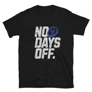 No Days Off T3 Tee